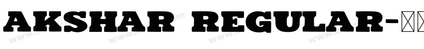 Akshar Regular字体转换
